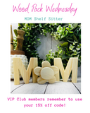 MOM Shelf Sitter Wood Pack